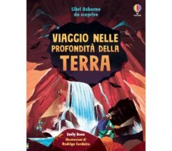 LIBRO DA SCOPRIRE - VIAGGIO NELLE PROFONDITA' DELLA TERRA