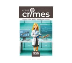 MINI CRIMES - UNA SCELTA SBAGLIATA