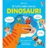 UN TUFFO NELLA SCIENZA - DINOSAURI